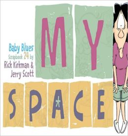 My Space: Ba|||Blues Scrapbook 24 Jerry Scott and Rick Kirkman