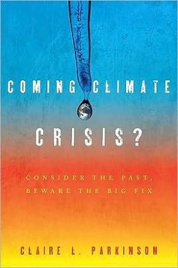 Coming Climate Crisis?: Consider the Past, Beware the Big Fix