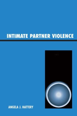 Intimate Partner Violence Angela J. Hattery