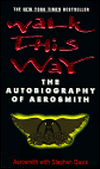 Walk This Way: The Autobiography of Aerosmith (Special Autographed Edition)