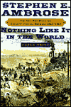 Nothing like It in the World: The Men Who Built the Transcontinental Railroad 1863-1869