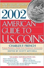 2002 American Guide to U.S. Coins: The Most Up-to-Date Coin Prices Available Charles French and Scott Mitchell