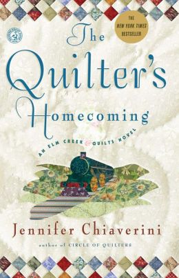 The Quilter's Homecoming (Elm Creek Quilts Series, Book 10) Jennifer Chiaverini