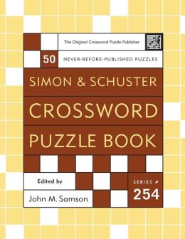 Simon and Schuster Crossword Puzzle Book (Simon & Schuster Crossword Puzzle Book Series #254)