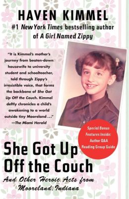 She Got up off the Couch: And Other Heroic Acts from Mooreland, Indiana