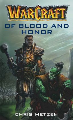 Warcraft: Of Blood and Honor