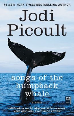 Songs of the Humpback Whale: A Novel in Five Voices Jodi Picoult