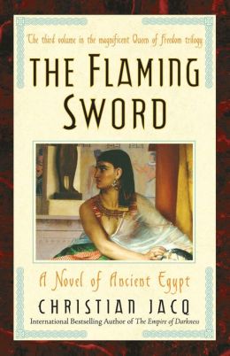 Flaming Sword (Queen of Freedom 3) Christian Jacq
