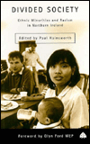 Divided Society: Ethnic Minorities and Racism in Northern Ireland