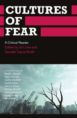 Cultures of Fear: A Critical Reader