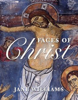 Faces of Christ Jane Williams
