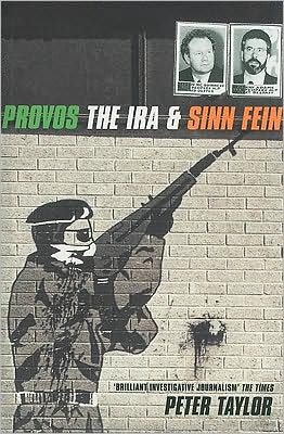 Provos: The IRA and Sinn Fein