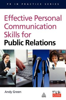 Effective Personal Communication Skills for Public Relations Andy Green