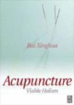 Acupuncture in Clinical Practice: A Practical Guide to the Use of Acupuncture and Related Therapies