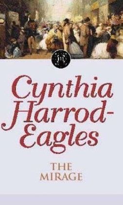 The Mirage (Morland Dynasty) Cynthia Harrod-Eagles
