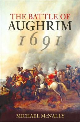 The Battle of Aughrim 1691