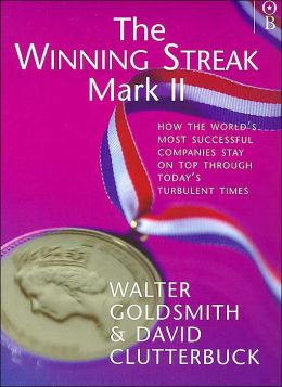 The Winning Streak Mark II: How the World's Most Successful Companies Stay on Top Through Today's Turbulent Times