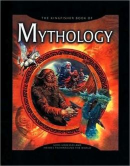 The Kingfisher Book of Mythology David Bellingham