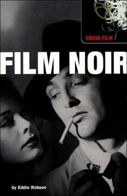 Film Noir (Virgin Film Guides Series)