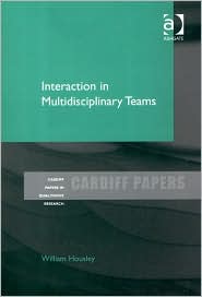 Interaction in Multidisciplinary Teams (Cardiff Papers in Qualitative Research Series)