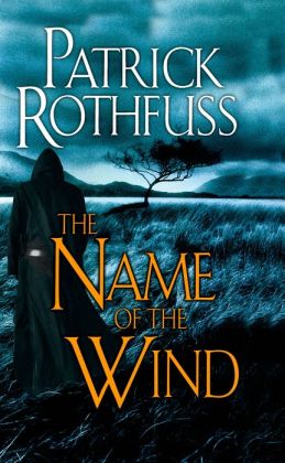 The Name of the Wind (Kingkiller Chronicles Series #1)