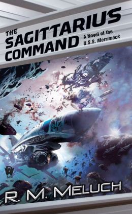 The Sagittarius Command (Tour of the Merrimack Series #3)