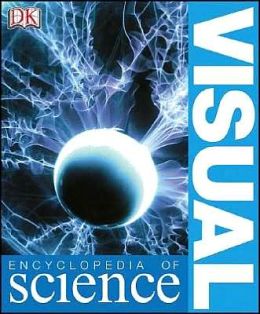 The Visual Encyclopedia of Science DK Publishing