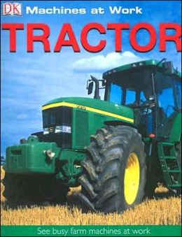 Tractor (MACHINES AT WORK) DK Publishing
