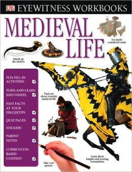 Eyewitness Workbooks: Medieval Life