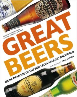 Great Beers: The Best from Around the World Tim Hampson
