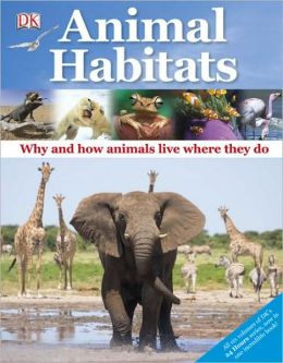 Animal Habitats DK Publishing