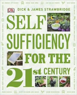 Self Sufficiency for the 21st Century Dick Strawbridge