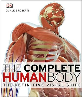 Google book download link The Complete Human Body: The Definitive Visual Guide by DK Publishing 9780756667337 (English Edition)