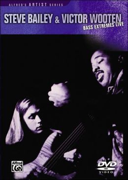 Steve Bailey & Victor Wooten -- Bass Extremes Live: DVD
