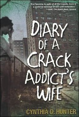 Diary Of A Crack Addict's Wife Cynthia Hunter