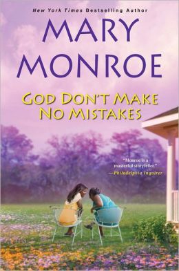 God Don't Make No Mistakes