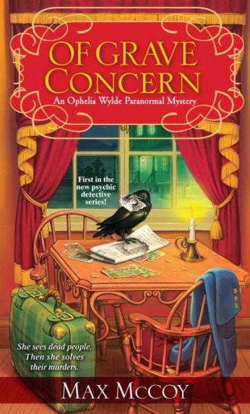 Of Grave Concern: An Ophelia Wylde Paranormal Mystery