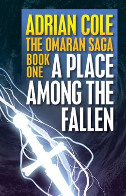 A Place Among the Fallen [Book One of The Omaran Saga]