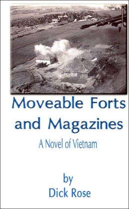 Moveable Forts and Magazines: A Novel of Vietnam