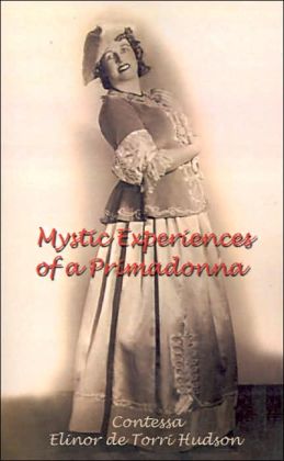 Mystic Experiences of a Primadonna