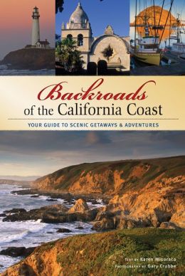Backroads of the California Coast: Your Guide to Scenic Getaways and Adventures