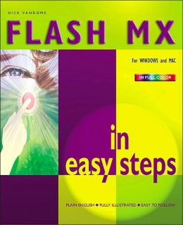 Flash MX in Easy Steps (In Easy Steps) Nick Vandome