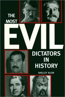 The Most Evil Dictators In History By Shelley Klein 9780760750391 The Most Evil Dictators In History By Shelley Klein 9780760750391