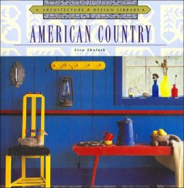 American Country (Architecture and Design Library) Lisa Skolnik