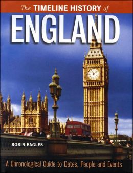 The Timeline History of England (Timeline History Series)