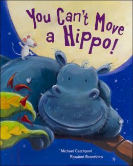 You Can't Move a Hippo