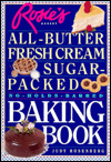 Rosie's Bakery All-Butter, Fresh Cream, Sugar-Packed, No-Holds-Barred Baking Book