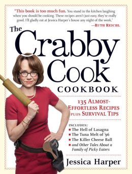The Crab|||Cook Cookbook: Recipes and Rants Jessica Harper
