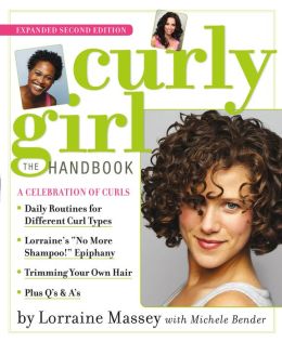 Curly Girl: The Handbook Lorraine Massey and Michele Bender