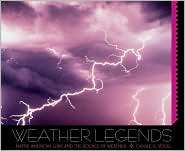 Weather Legends: Native American Lore and the Science of Weather